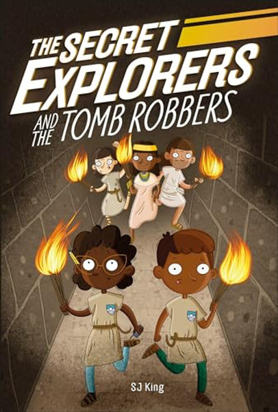 The Secret Explorers and the Tomb Robbers By SJ King - Paperback