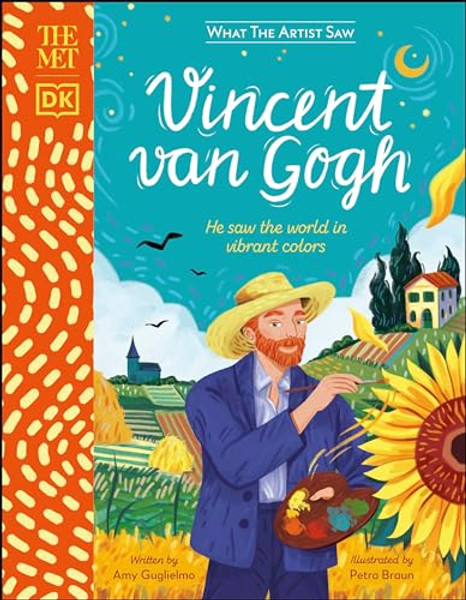 The Met Vincent Van Gogh: He Saw the World in Vibrant Colors By Amy Guglielmo - Hardcover