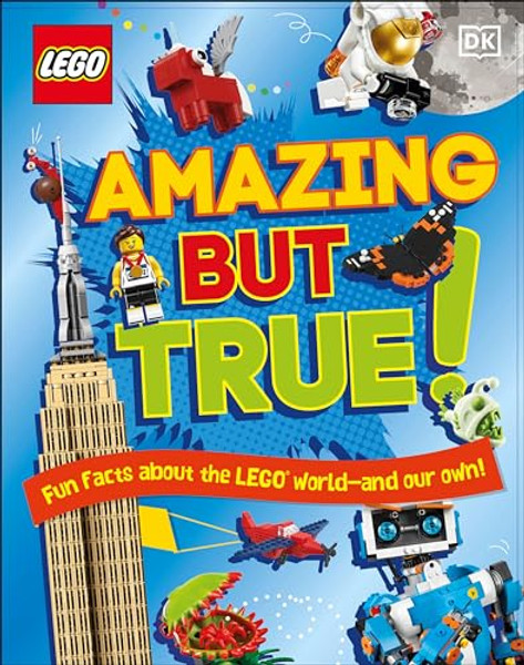 Lego Amazing But True: Fun Facts about the Lego World - And Our Own! By Elizabeth Dowsett - Hardcover