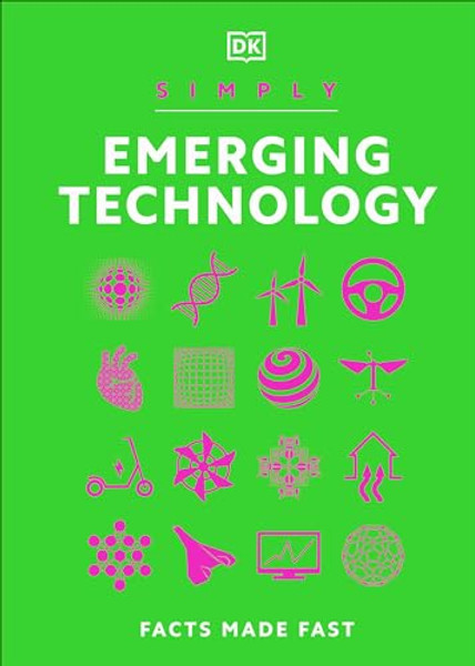 Simply Emerging Technology: For Complete Beginners By DK - Hardcover