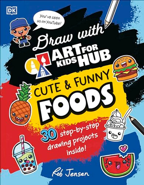 Draw with Art for Kids Hub Cute and Funny Foods By Rob Jensen - Paperback