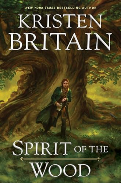Spirit of the Wood By Kristen Britain - Hardcover