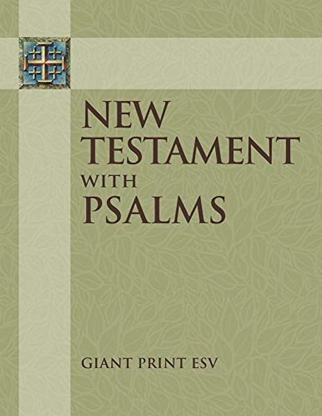 New Testament with Psalms: Giant Print ESV By Concordia Publishing House - Paperback