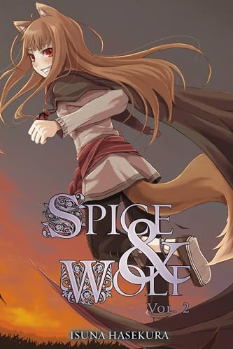 Spice and Wolf, Vol. 2 (Light Novel): Volume 2 By Isuna Hasekura - Paperback
