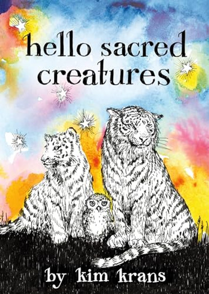 Hello Sacred Creatures By Kim Krans - Board Books