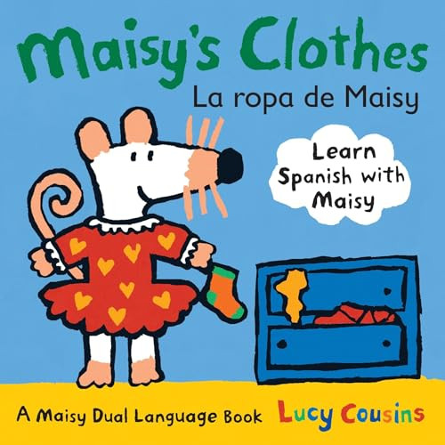 Maisy's Clothes La Ropa de Maisy: A Maisy Dual Language Book By Lucy Cousins - Board Books