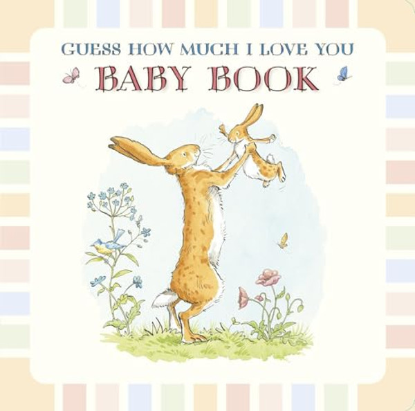 Baby Book Based on Guess How Much I Love You By Sam McBratney - Hardcover