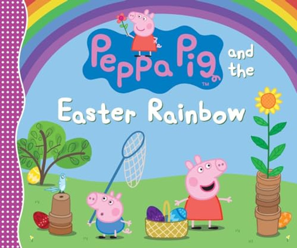 Peppa Pig and the Easter Rainbow By Candlewick Press - Hardcover