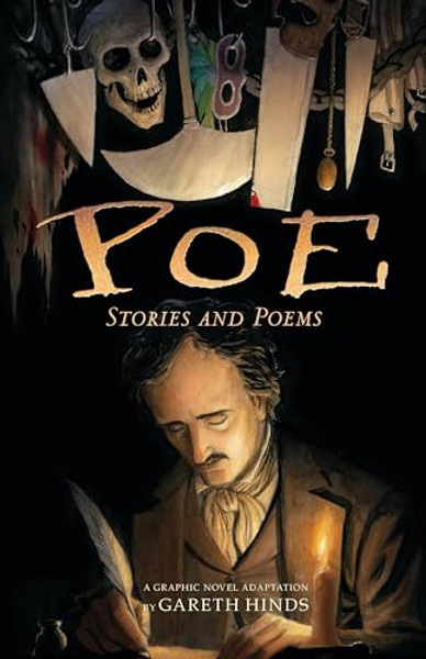 Poe: Stories and Poems: A Graphic Novel; Illustrated by Gareth Hinds By Gareth Hinds - Paperback