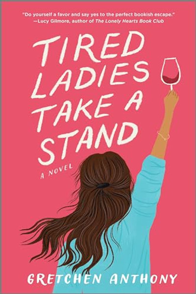 Tired Ladies Take a Stand By Gretchen Anthony - Paperback