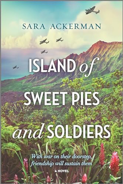 Island of Sweet Pies and Soldiers By Sara Ackerman - Paperback