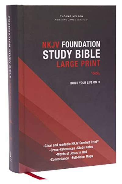 Nkjv, Foundation Study Bible, Large Print, Hardcover, Red Letter, Comfort Print: Holy Bible, New King James Version By Thomas Nelson - Hardcover