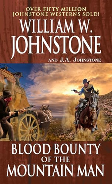 Blood Bounty of the Mountain Man By William W. Johnstone - Mass Market Paperbound