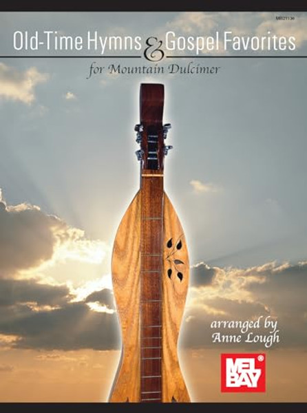 Old-Time Hymns & Gospel Favorites for Mountain Dulcimer By Anne Lough - Paperback