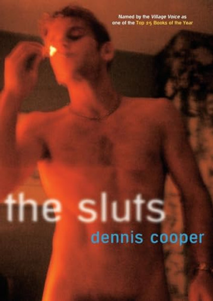 The Sluts By Dennis Cooper - Paperback