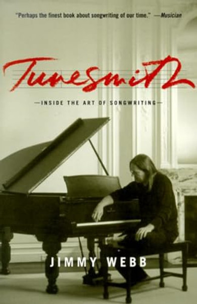 Tunesmith: Inside the Art of Songwriting By Jimmy Webb - Paperback