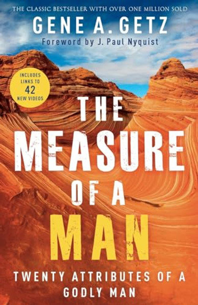 The Measure of a Man: Twenty Attributes of a Godly Man By Gene A. Getz - Paperback