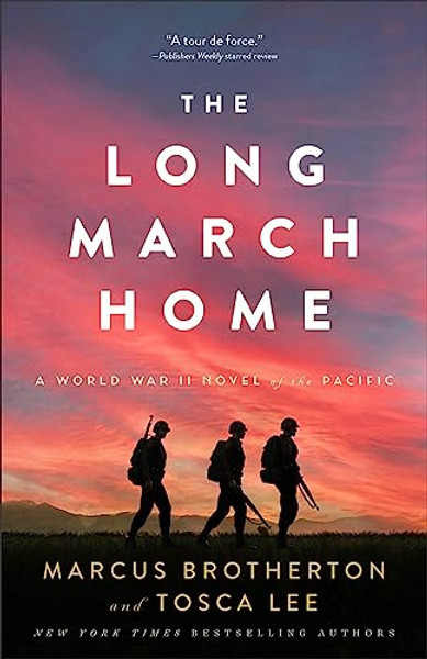 The Long March Home: A World War II Novel of the Pacific By Marcus Brotherton - Paperback