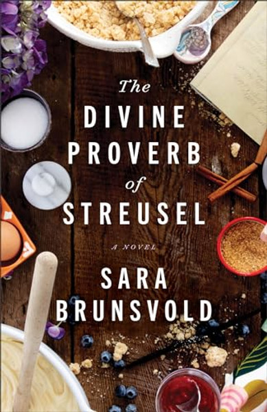 The Divine Proverb of Streusel By Sara Brunsvold - Paperback