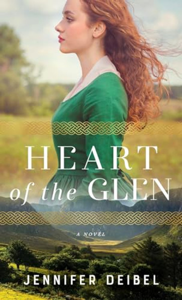 Heart of the Glen By Jennifer Deibel - Hardcover