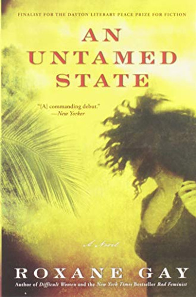 An Untamed State By Roxane Gay - Paperback
