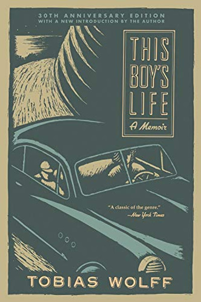 This Boy's Life (30th Anniversary Edition): A Memoir By Tobias Wolff - Paperback This Boy's Life (30th Anniversary Edition): A Memoir By Tobias Wolff - Paperback