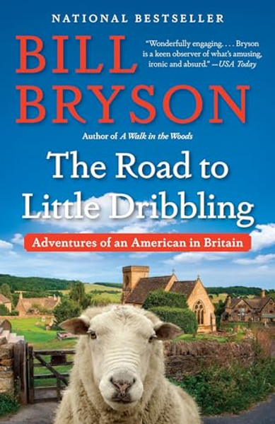 The Road to Little Dribbling: Adventures of an American in Britain By Bill Bryson - Paperback