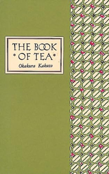 The Book of Tea Classic Edition By Kakuzo Okakura - Hardcover