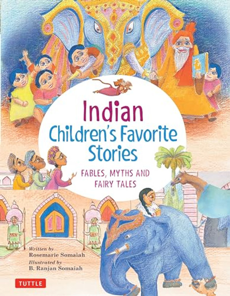 Indian Children's Favorite Stories: Fables, Myths and Fairy Tales By Rosemarie Somaiah - Hardcover
