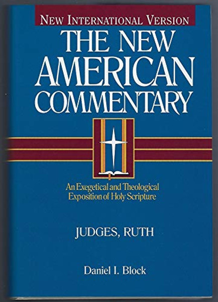 Judges, Ruth: An Exegetical and Theological Exposition of Holy Scripture Volume 6 By Daniel I. Block - Hardcover
