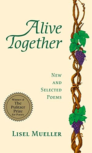 Alive Together: New and Selected Poems By Lisel Mueller - Paperback