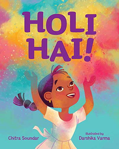 Holi Hai! By Chitra Soundar - Hardcover