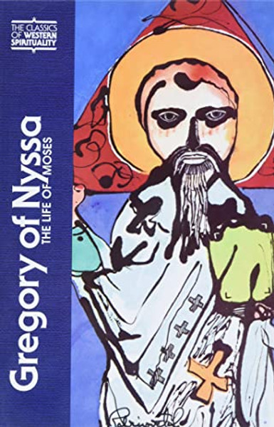 Gregory of Nyssa: The Life of Moses By Abraham J. Malherbe - Paperback