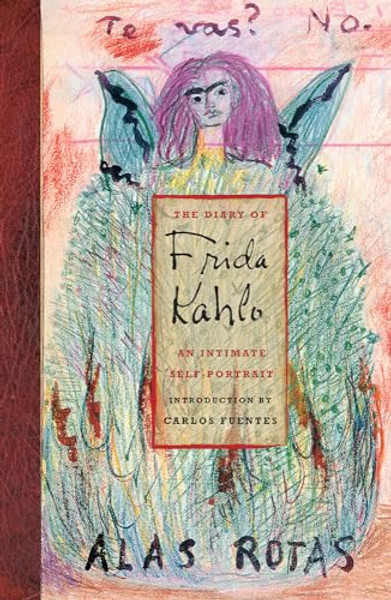 The Diary of Frida Kahlo: An Intimate Self-Portrait By Carlos Fuentes - Hardcover