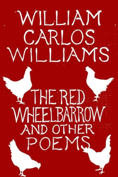 The Red Wheelbarrow & Other Poems By William Carlos Williams - Paperback