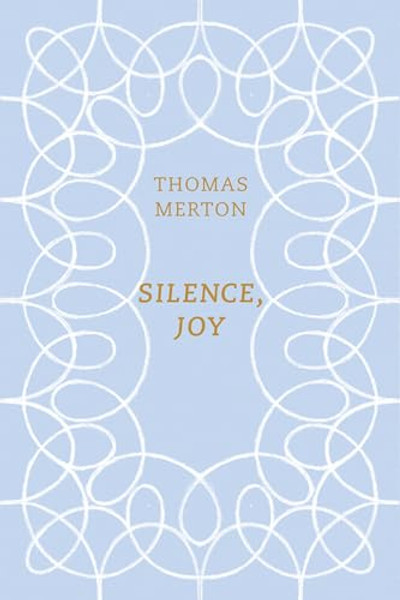 Silence, Joy By Thomas Merton - Paperback