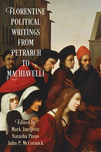 Florentine Political Writings from Petrarch to Machiavelli By Mark Jurdjevic - Paperback