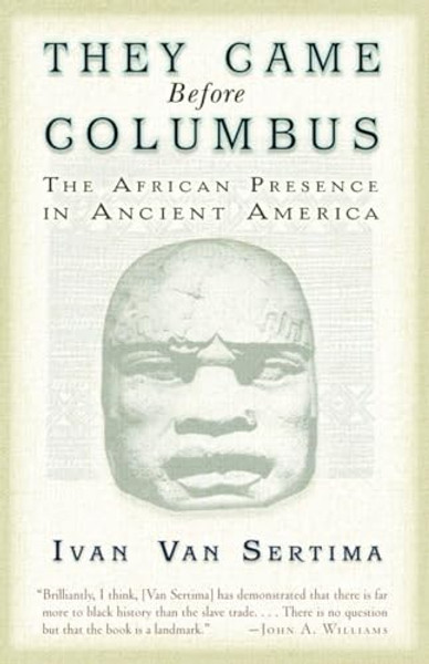 They Came Before Columbus: The African Presence in Ancient America By Ivan Van Sertima - Paperback They Came Before Columbus: The African Presence in Ancient America By Ivan Van Sertima - Paperback