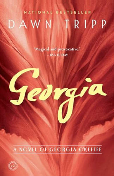 Georgia: A Novel of Georgia O'Keeffe By Dawn Tripp - Paperback