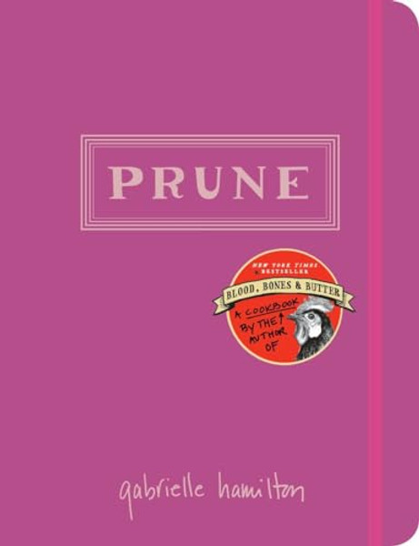 Prune: A Cookbook By Gabrielle Hamilton - Hardcover