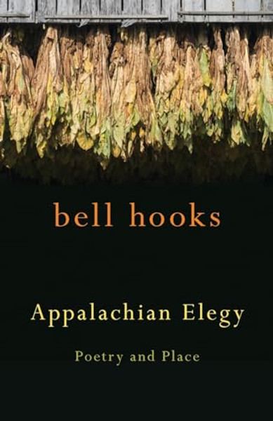 Appalachian Elegy: Poetry and Place By Bell Hooks - Paperback