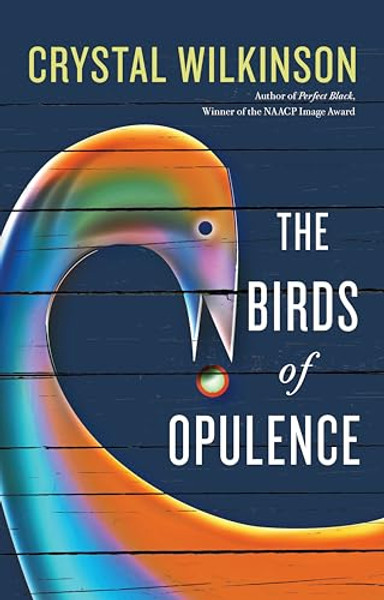 The Birds of Opulence By Crystal Wilkinson - Paperback