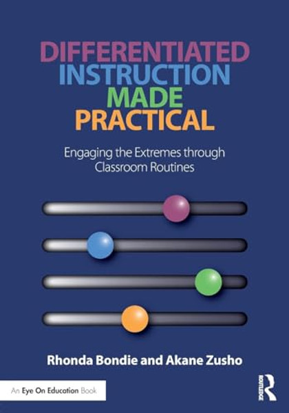 Differentiated Instruction Made Practical: Engaging the Extremes through Classroom Routines By Rhonda Bondie - Paperback