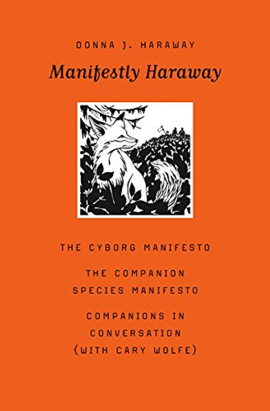 Manifestly Haraway: Volume 37 By Donna J. Haraway - Paperback