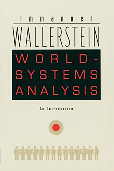 World-Systems Analysis: An Introduction By Immanuel Wallerstein - Paperback