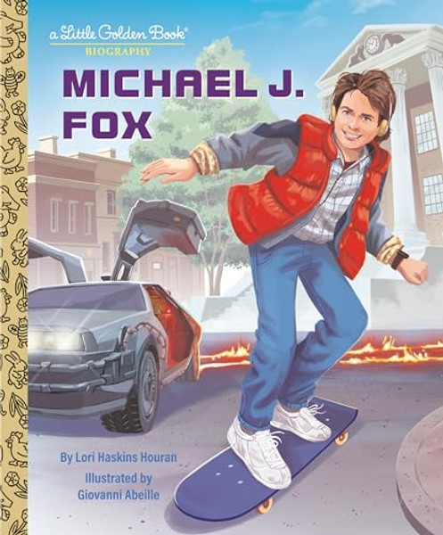 Michael J. Fox: A Little Golden Book Biography By Lori Haskins Houran - Hardcover