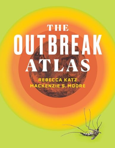 The Outbreak Atlas By Rebecca Katz - Paperback