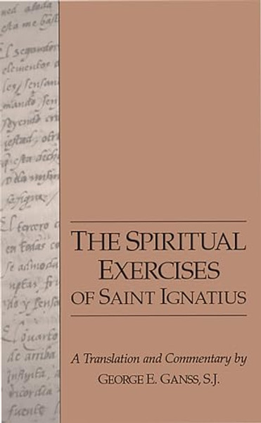 The Spiritual Exercises of Saint Ignatius By George Ganss - Paperback