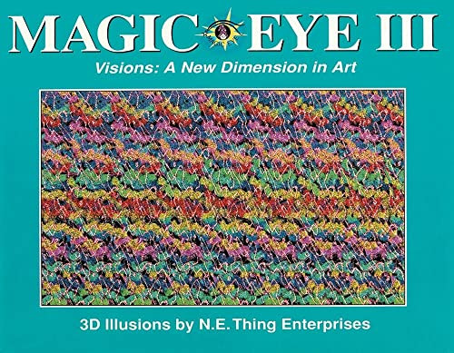 Magic Eye III: A New Dimension in Art: Volume 3 By Cheri Smith - Hardcover