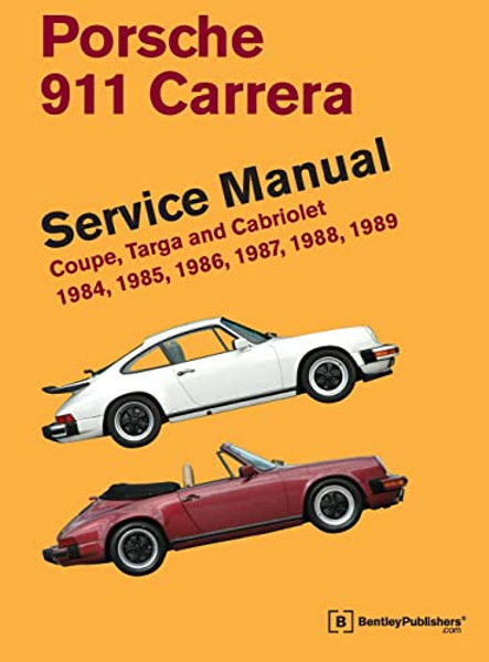 Porsche 911 Carrera Service Manual: 1984, 1985, 1986, 1987, 1988, 1989: Coupe, Targa and Cabriolet By Bentley Publishers - Hardcover